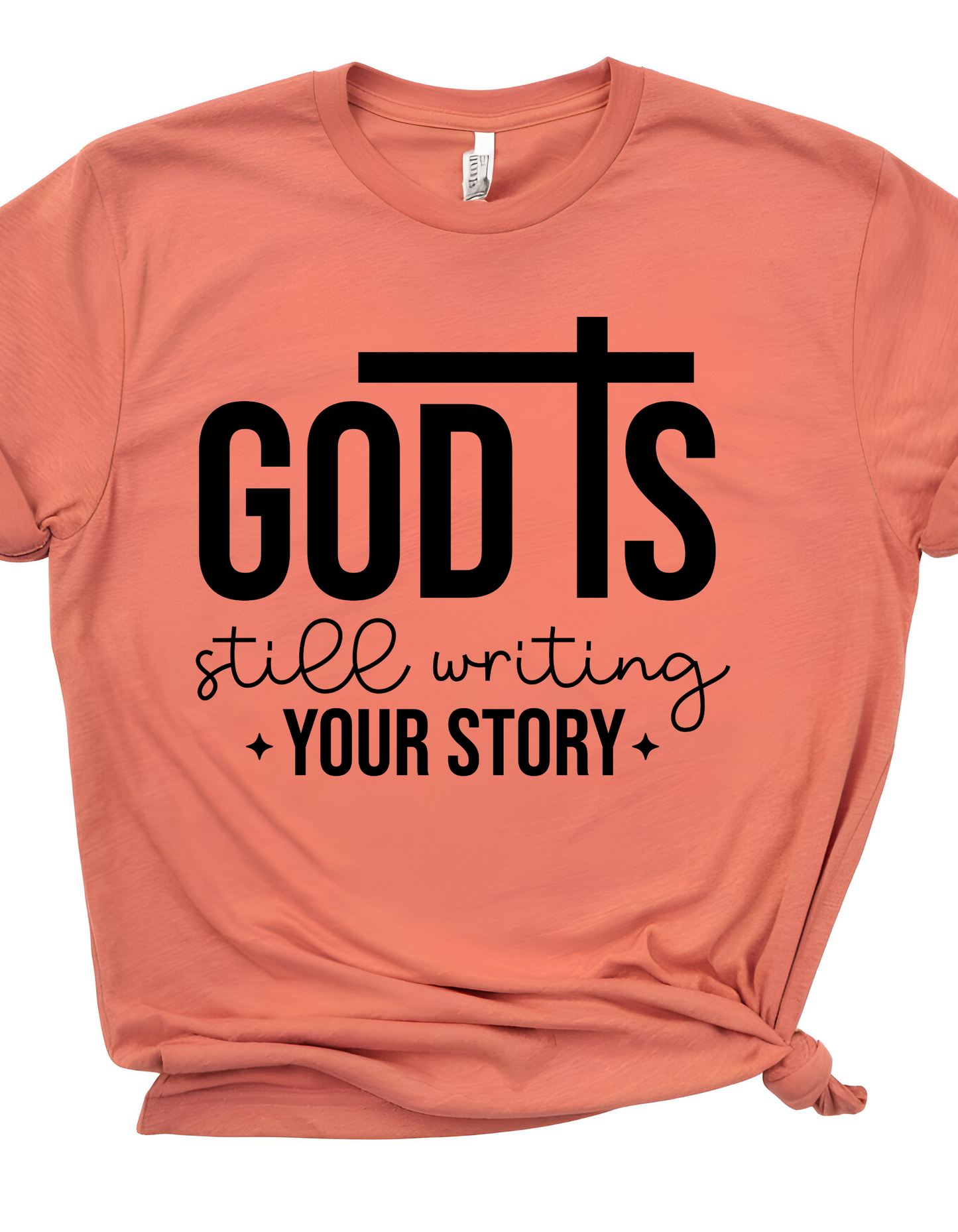 God is still writing t-shirt