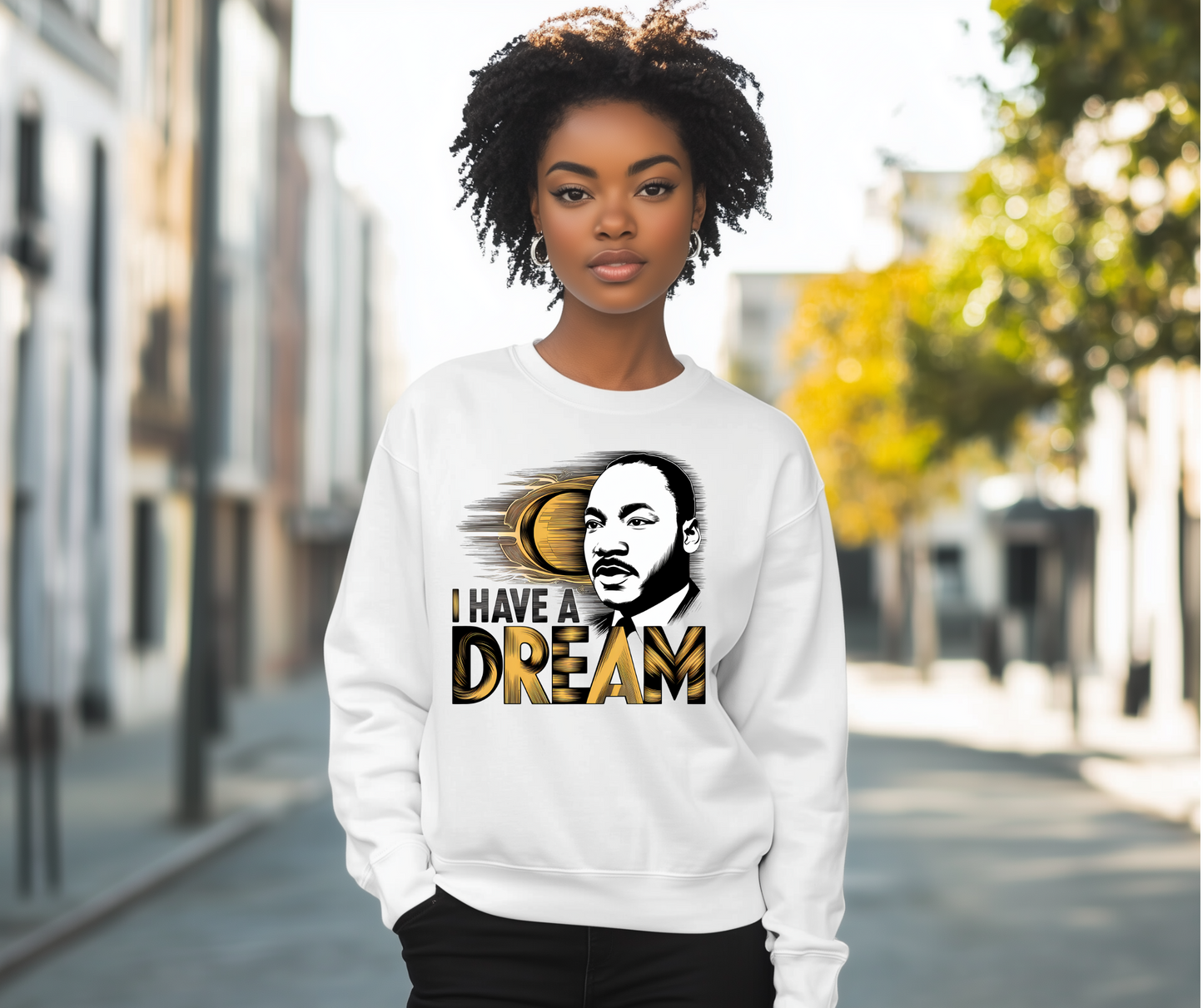 I have a dream sweatshirt
