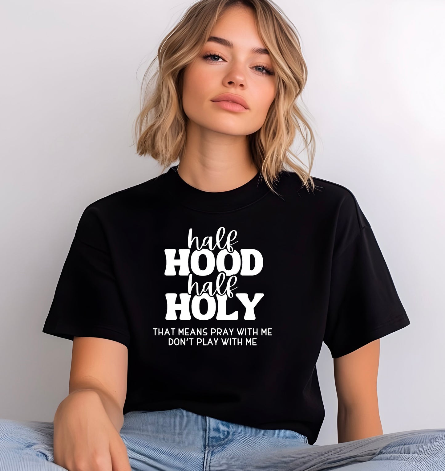 Half Hood Half Holy T-shirt