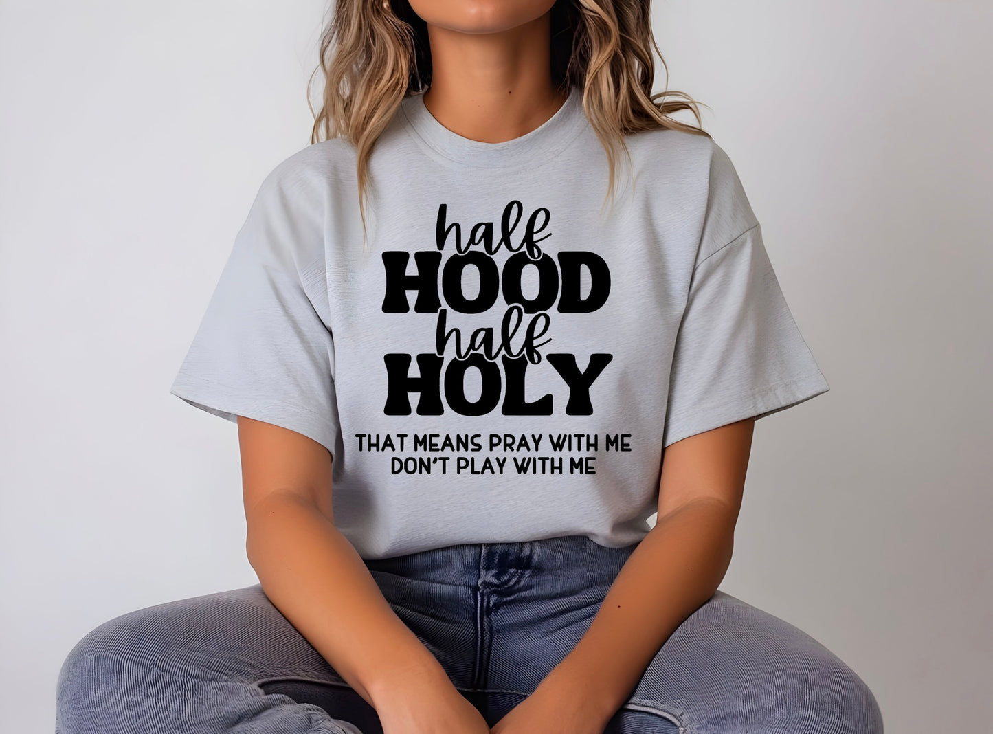 Half Hood Half Holy T-shirt