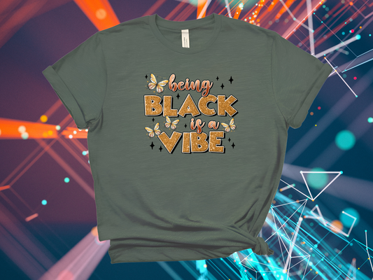 Black is a vibe t shirt