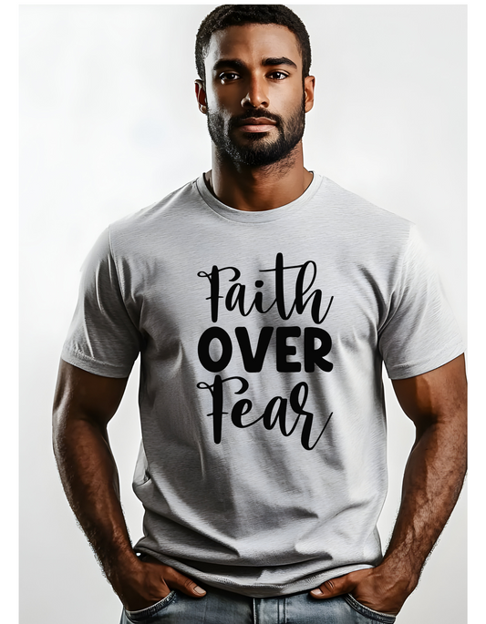 Faith over Fear Tshirt